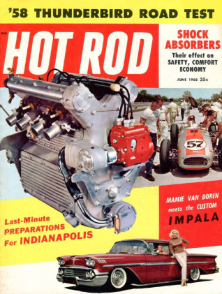 HOT ROD 1958 JUNE - '58 THUNDERBIRD, SCARAB Mk. 1